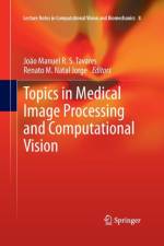 Topics in Medical Image Processing and Computational Vision