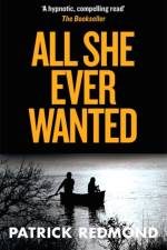 All She Ever Wanted af Patrick Redmond