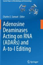 Adenosine Deaminases Acting on RNA (ADARs) and A-to-I Editing
