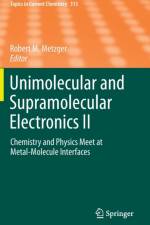 Unimolecular and Supramolecular Electronics II