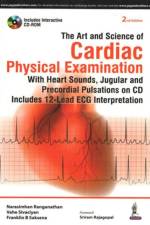 The Art and Science of Cardiac Physical Examination