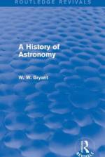 A History of Astronomy (Routledge Revivals) af Walter Bryant