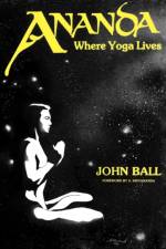 Ananda Where Yoga Lives af Ball