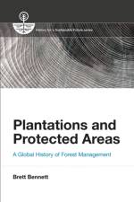 Plantations and Protected Areas af Brett M. (Senior Research Associate Bennett