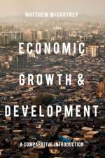 Economic Growth and Development af Matthew (University of Oxford McCartney
