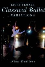 Eight Female Classical Ballet Variations af Nina (Associate Professor Danilova