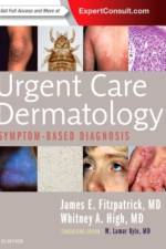 Urgent Care Dermatology: Symptom-Based Diagnosis af James E. (Professor Fitzpatrick