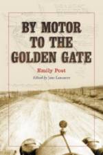 By Motor to the Golden Gate af Emily Post