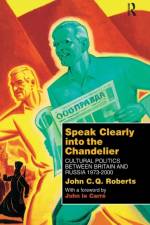 Speak Clearly Into the Chandelier af John C. Q. Roberts