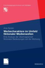 Werbecharaktere Im Umfeld Fiktionaler Medienwelten af Anja Spilski