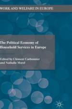 The Political Economy of Household Services in Europe af Clement Carbonnier