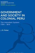 Government and Society in Colonial Peru af John R. (University of Liverpool Fisher