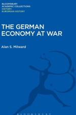 The German Economy at War af Alan S. (European University Institute in Florence Milward
