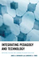 Integrating Pedagogy and Technology af James A. Bernauer