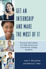 Get an Internship and Make the Most of It af Joan E. McLachlan