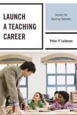 Launch a Teaching Career af Peter P. Leibman