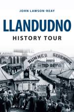 Llandudno History Tour af John Lawson-Reay