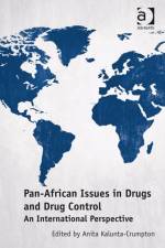 Pan-African Issues in Drugs and Drug Control af Anita Kalunta-Crumpton