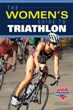 The Women's Guide to Triathlon af USA Triathlon