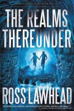 The Realms Thereunder af Ross Lawhead