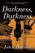 Darkness, Darkness af John Harvey