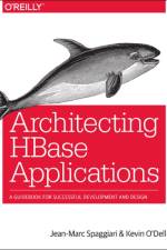 Architecting HBase Applications af Jean–marc Spaggiari