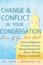 Change & Conflict in Your Congreagation af Rev. Anita L. (Rev. Anita L. Bradshaw) Bradshaw