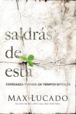 Saldras de esta af Max Lucado