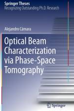 Optical Beam Characterization via Phase-Space Tomography af Alejandro Camara
