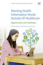 Meeting Health Information Needs Outside Of Healthcare af Catherine (Associate Professor Arnott Smith