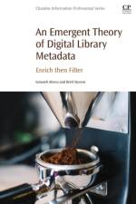 An Emergent Theory of Digital Library Metadata af Getaneh (Cataloguing and Metadata Librarian Alemu
