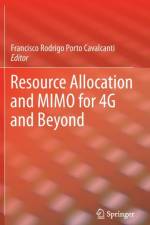 Resource Allocation and MIMO for 4G and Beyond