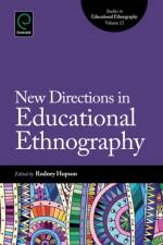 New Directions in Educational Ethnography