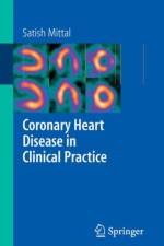 Coronary Heart Disease in Clinical Practice af Satish Mittal