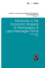 Advances in the Economic Analysis of Participatory & Labor-Managed Firms