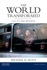 The World Transformed af Michael H. Hunt