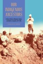 Our Indigenous Ancestors af Carolyne R. (University of Wyoming) Larson