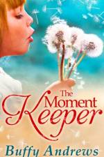 Moment Keeper af Buffy Andrews