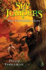 Sky Jumpers Book 2: The Forbidden Flats af Peggy Eddleman