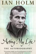 Acting My Life af Ian Holm