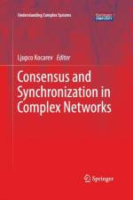 Consensus and Synchronization in Complex Networks
