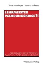 Lehrmeister Wahrungskrise?! af Tilman Heisterhagen