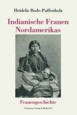 Indianische Frauen Nordamerikas af Heidelis Bode-Paffenholz