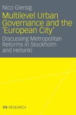Multilevel Urban Governance and the 'European City' af Nico Giersig