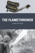 The Flamethrower af Chris McNab