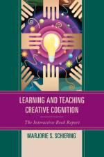 Learning and Teaching Creative Cognition af Marjorie S. Schiering
