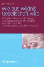 Wie Aus Wildnis Gesellschaft Wird af Joern Ahrens