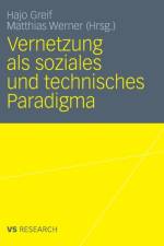Vernetzung ALS Soziales Und Technisches Paradigma
