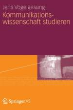 Kommunikationswissenschaft Studieren af Jens Vogelgesang
