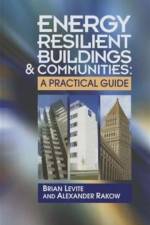 Energy Resilient Buildings and Communities af Brian Levite